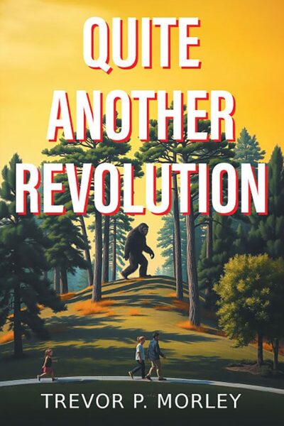 Cover of Quite Another Revolution by Trevor P. Morley